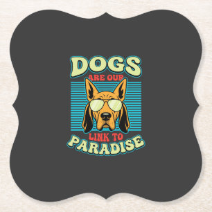 Dogs Are Our Link to Paradise Retro Vector Paper Coaster
