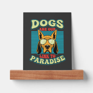 Dogs Are Our Link to Paradise Retro Vector Picture Ledge