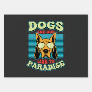 Dogs Are Our Link to Paradise Retro Vector Sign