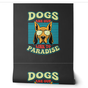 Dogs Are Our Link to Paradise Retro Vector Wallpaper