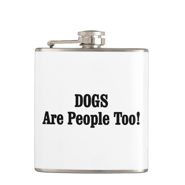 DOGS Are People Too! Flask (Front)