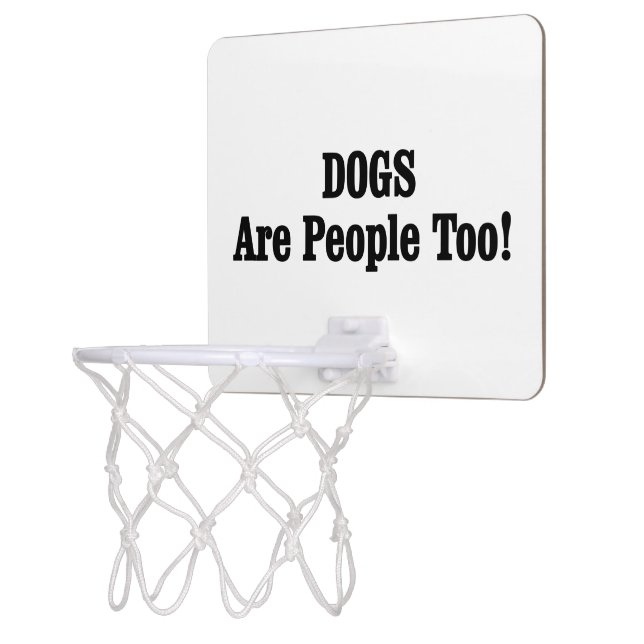 DOGS Are People Too! Mini Basketball Hoop (Left)