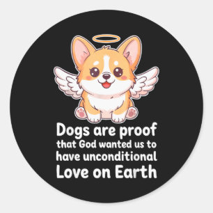 Dogs Are Proof That God Wanted Us Christian Pets Classic Round Sticker