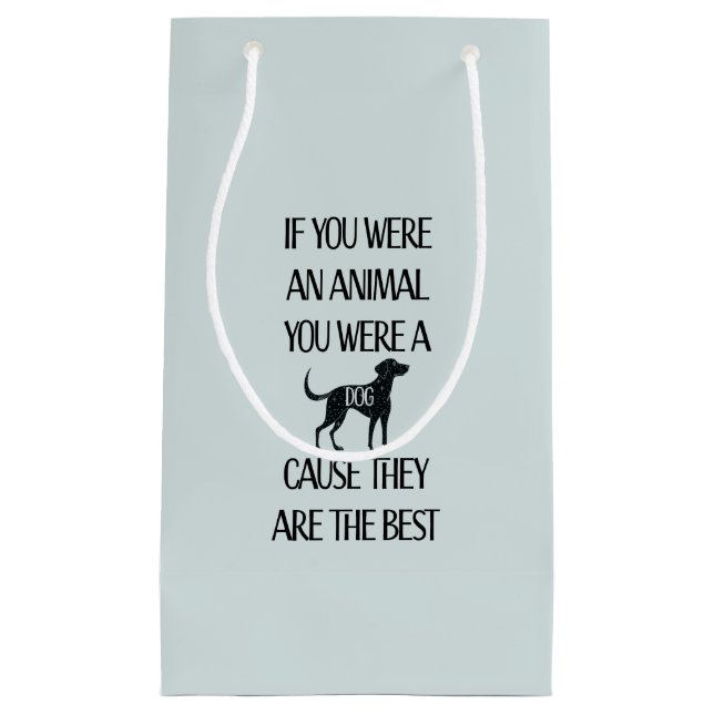 Dogs are the best -  small gift bag (Front)