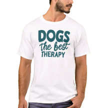 Dogs Are The Best Therapy Art