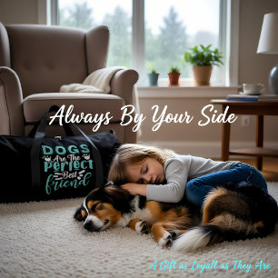 Dogs Are The Perfect Best Friend Duffle Bag