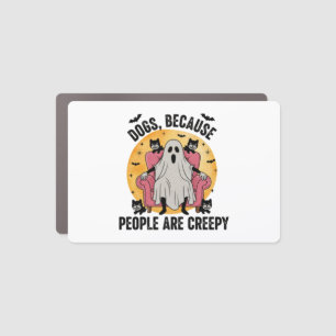 Dogs Because People Are Creepy Car Magnet