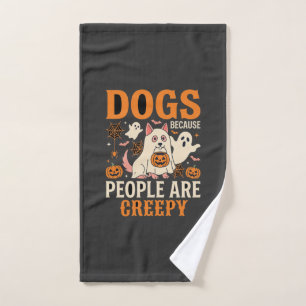 Dogs Because People Are Creepy Halloween Ghost Hand Towel
