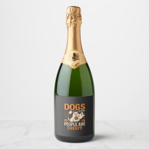 Dogs Because People Are Creepy Halloween Ghost Sparkling Wine Label