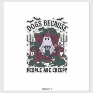 Dogs Because People Are Creepy Haloween Ghost Goth Sticker
