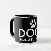 Dogs Because People Suck Paw Print Black Mug (Front Left)