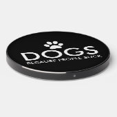 Dogs Because People Suck Paw Print Wireless Charger (Front 2)