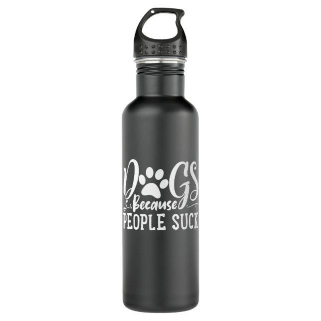 dogs because people suck stainless steel water bottle (Front)