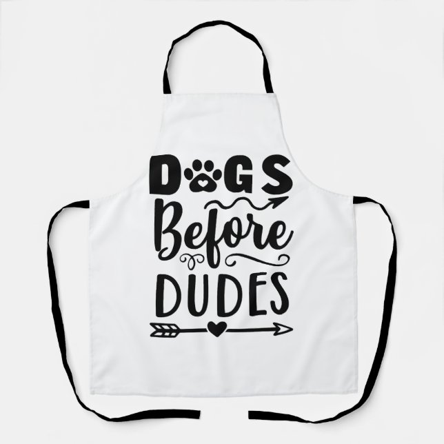 Dogs before Dudes Apron (Front)