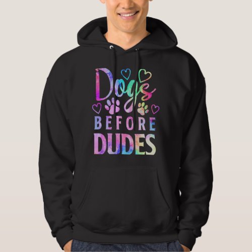 DOGS BEFORE DUDES Funny Dog Lover Dog Mom Sarcasti Hoodie