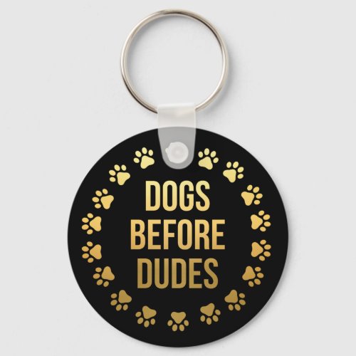 Dogs Before Dudes Novelty Keychain