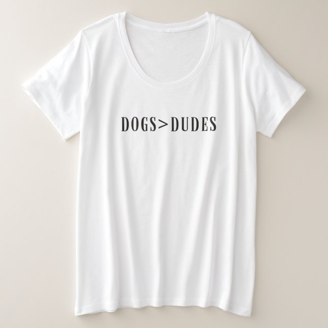 Dogs before Dudes: T-Shirt (Design Front)