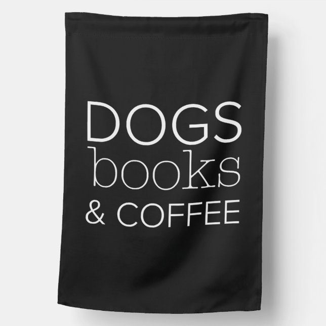 Dogs Books Coffee Bookworm Dog Mom House Flag (Front)