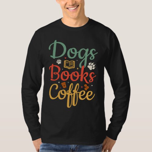 Dogs Books Coffee Reading Animal 1 T_Shirt