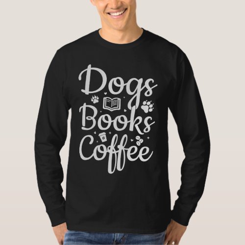 Dogs Books Coffee Reading Animal T_Shirt