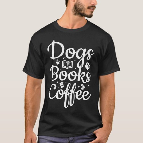 Dogs Books Coffee Reading Animal T_Shirt