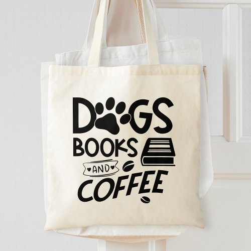 Dogs Books Coffee Typography Saying Reading Quote Tote Bag