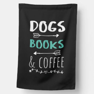 Dogs Books Coffee Weekend Animal Lover House Flag