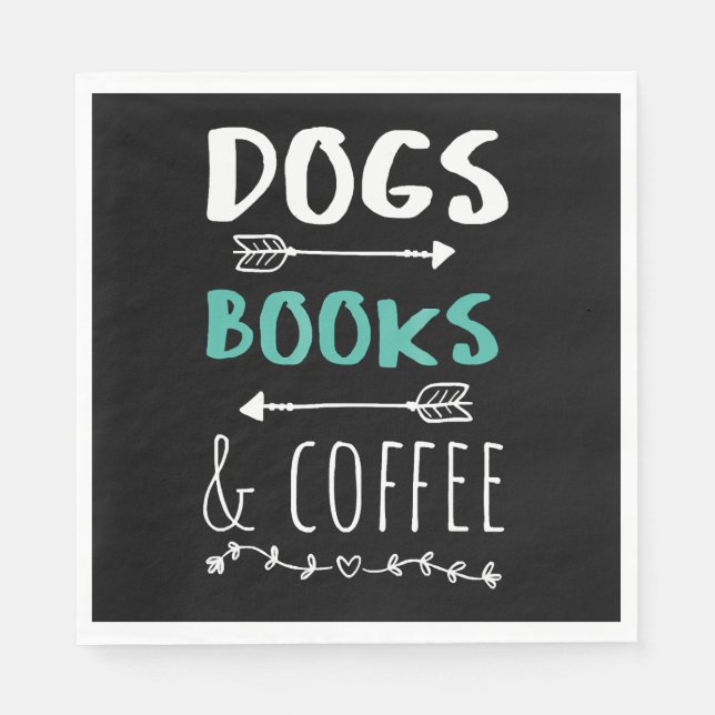 Dogs Books Coffee Weekend Animal Lover Napkins (Front)