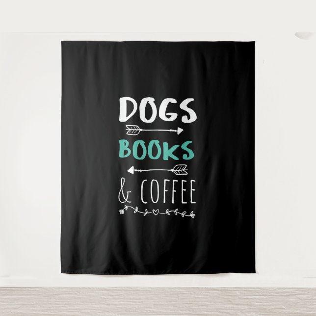 Dogs Books Coffee Weekend Animal Lover Tapestry (Front)