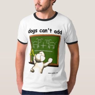Dogs can't add...but they sure can mutiply T-Shirt