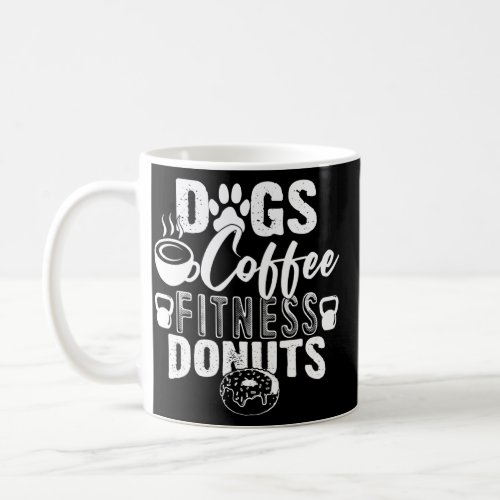 Dogs Coffee Fitness Donuts Gym Foodie Workout Fitn Coffee Mug