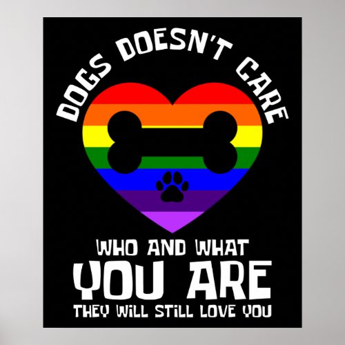 Dogs doesnt care who re the love Gay Poster