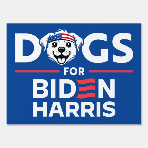 Dogs for Biden Harris 2024  Sign