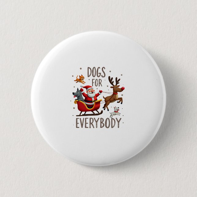 Dogs For Everybody Santa Funny Christmas Xmas (1) Button (Front)