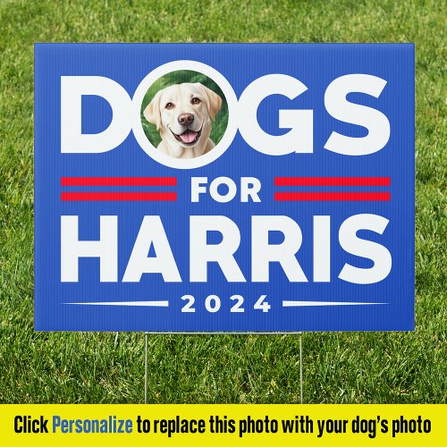 Dogs for Harris 2024 custom Personalized dog photo Sign