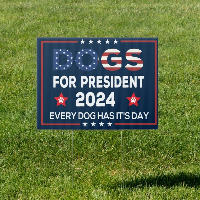Dogs for President 2024  Sign (Insitu)