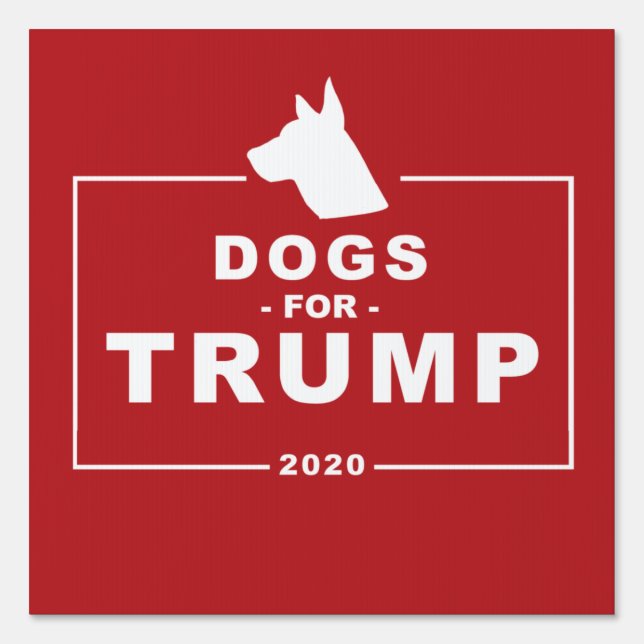 DOGS FOR TRUMP 2020 SIGN (Front)