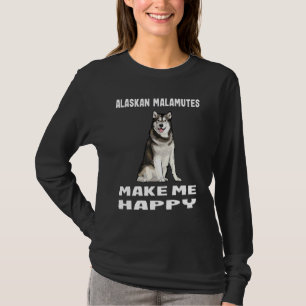 Dogs Give Me Happy Alaskan Malamute T-Shirt