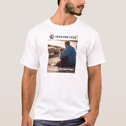 Dogs give the best hugs T_Shirt