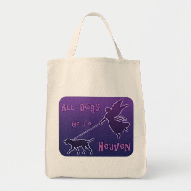 Dogs Go To Heaven Tote Bag (Front)