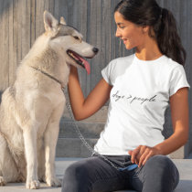 Dogs greater than People | Modern Script Dog Lover T-Shirt