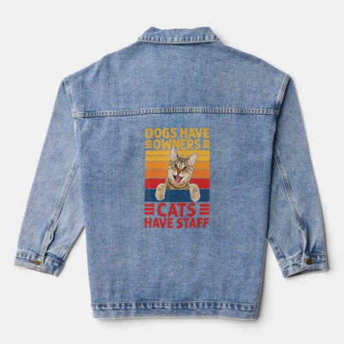 Dogs Have Owners Cats Have Staff Cute Funny Pet Pu Denim Jacket