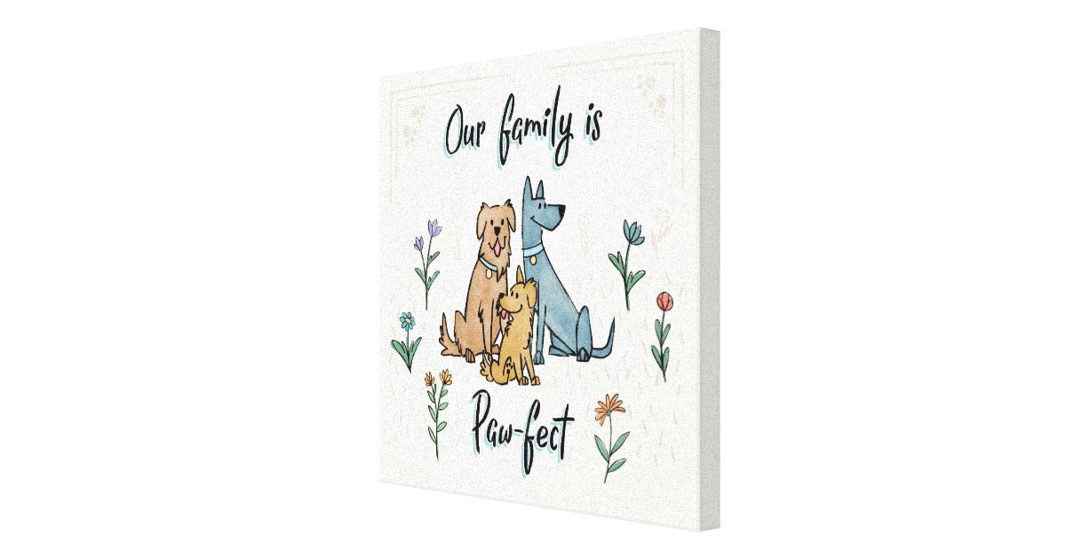 Dogs In The Garden Iv Our Family Is Paw Fect Canvas Print Zazzle Com,Cute Pastel Anime Girl Drawing