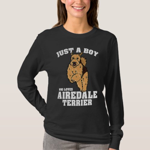 Dogs  Just A Boy Who Loves Airedale Terrier T_Shirt