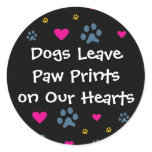 Dogs Leave Paw Prints on Our Hearts Classic Round Sticker