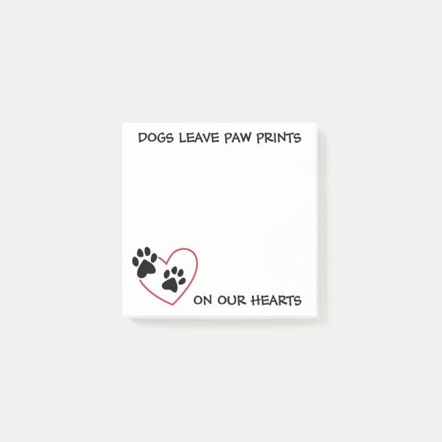 Dogs Leave Paw Prints On Our Hearts Notes (Front)