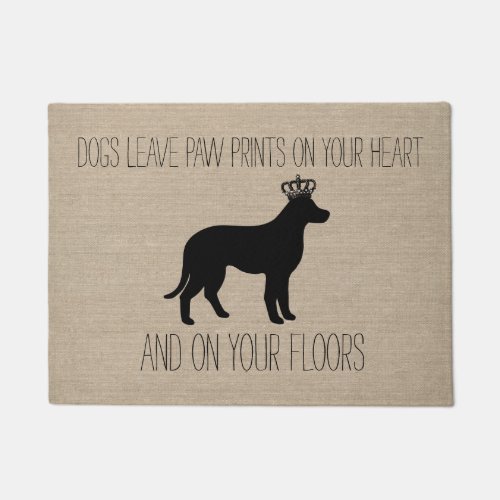 Dogs leave paw prints on your heart  floors funny doormat
