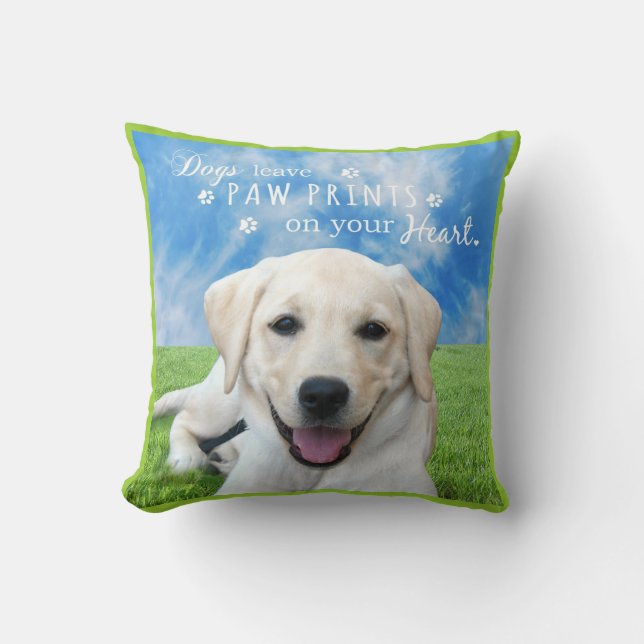 Dogs leave paw prints on your heart throw pillow (Front)