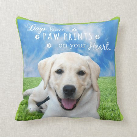 Dogs Leave Paw Prints On Your Heart Throw Pillow