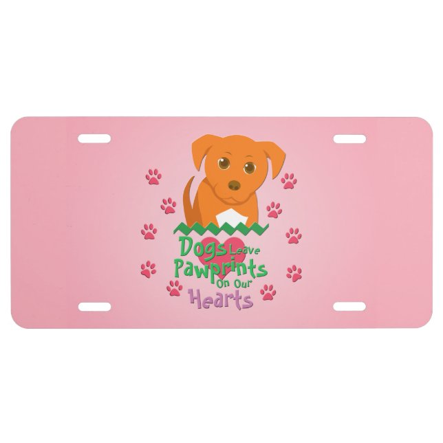 Dogs Leave Pawprints License Plate (Front)